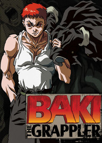 Grappler Baki: The Ultimate Fighter